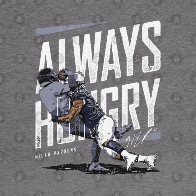 Micah Parsons Dallas Always Hungry by MASTER_SHAOLIN